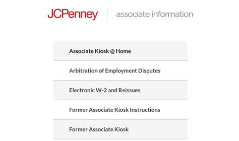  JCPenneyKiosk provides JCP employees with easy access to job-related information. The portal is available at www.jcpassociates.com. Two login options are available on the portal. The first is for current employees, and the second is for former employees. To access the services, you must register on the JCPenneyKiosk portal. 
